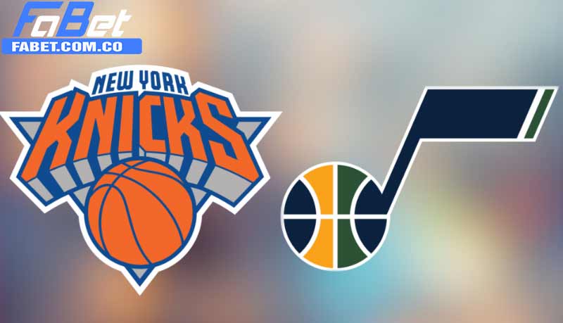 Soi kèo bóng rổ NBA New York Knicks vs Utah Jazz